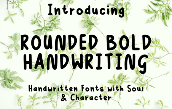 Rounded Bold Handwriting: Injecting Soul into Design