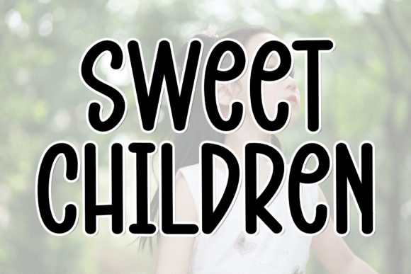 Sweet Children: Elevating Modern Typography
